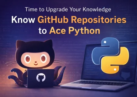 Time to Upgrade Your Knowledge | Know GitHub Repositories to Ace Python